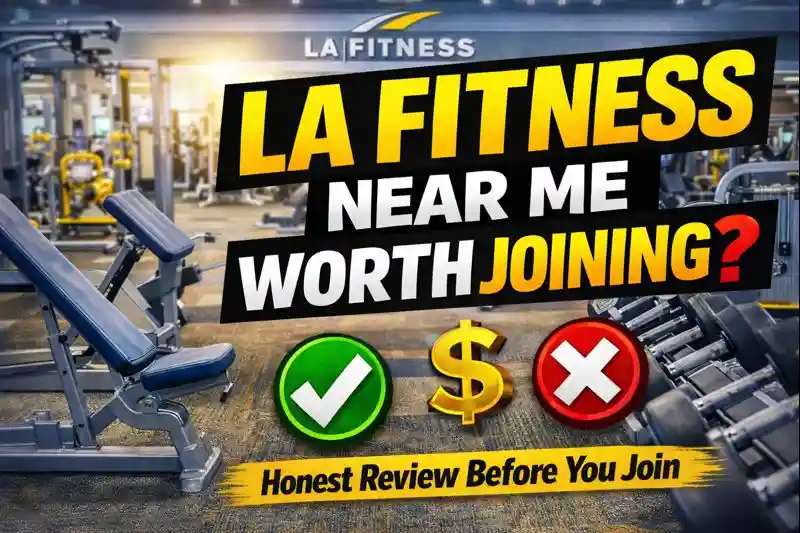 La Fitness Near Me Worth Joining
